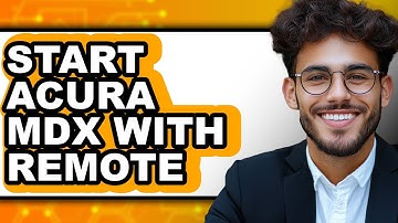 How To Start Acura MDX With Remote (Easy Method)