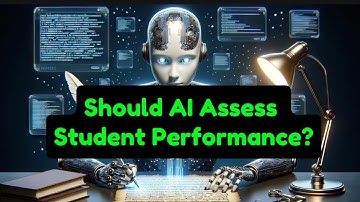 Artificial Intelligence and Student Assessment #ai #studentassessment