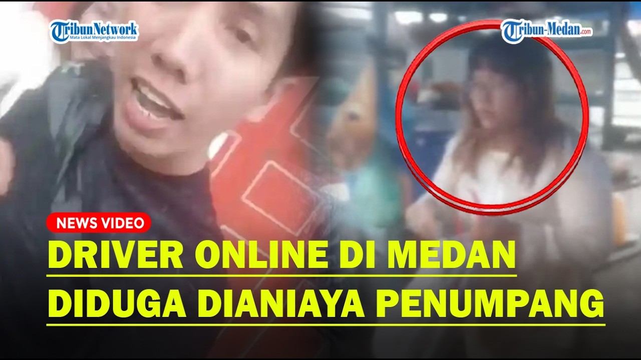 DRIVER ONLINE di Medan Diduga Dianiaya Penumpang, Berawal Cekcok Ongkos Tak Sesuai dan Cekcok Setela