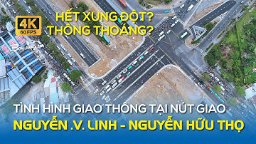 CẬP NHẬT TÌNH HÌNH GIAO THÔNG TẠI NÚT GIAO HẦM CHUI NGUYỄN VĂN LINH - NGUYỄN HỮU THỌ