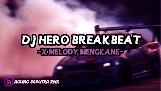 DJ HERO BREAKBEAT X MELODY MENGKANE😎🔥