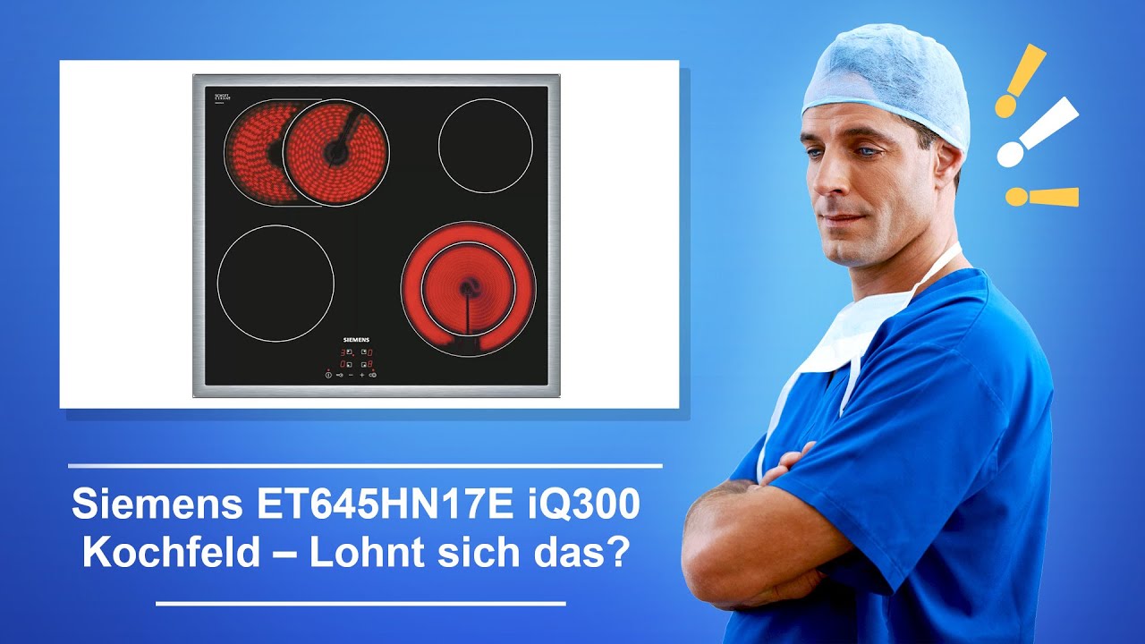 🚑 Siemens ET645HN17E iQ300 Kochfeld – Lohnt sich das? - YouTube