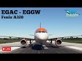 LIVE: EZY Ops | Real Airbus Pilot | EGAC to EGGW | FENIX A320 | MSFS | VATSIM