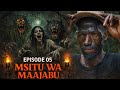 MSITU WA MAAJABU EPISODE 05