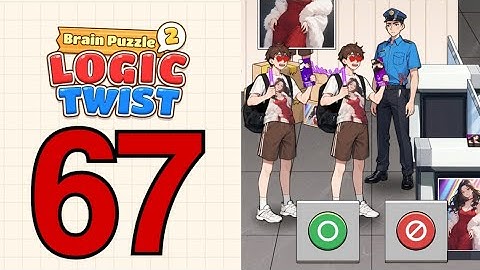 Brain Puzzle 2 Logic Twist Level 67 Ticket Check