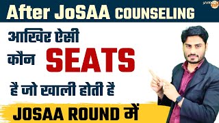 क्या Josaa Counseling के बाद Seats बच जाती है Previous Year Comparision