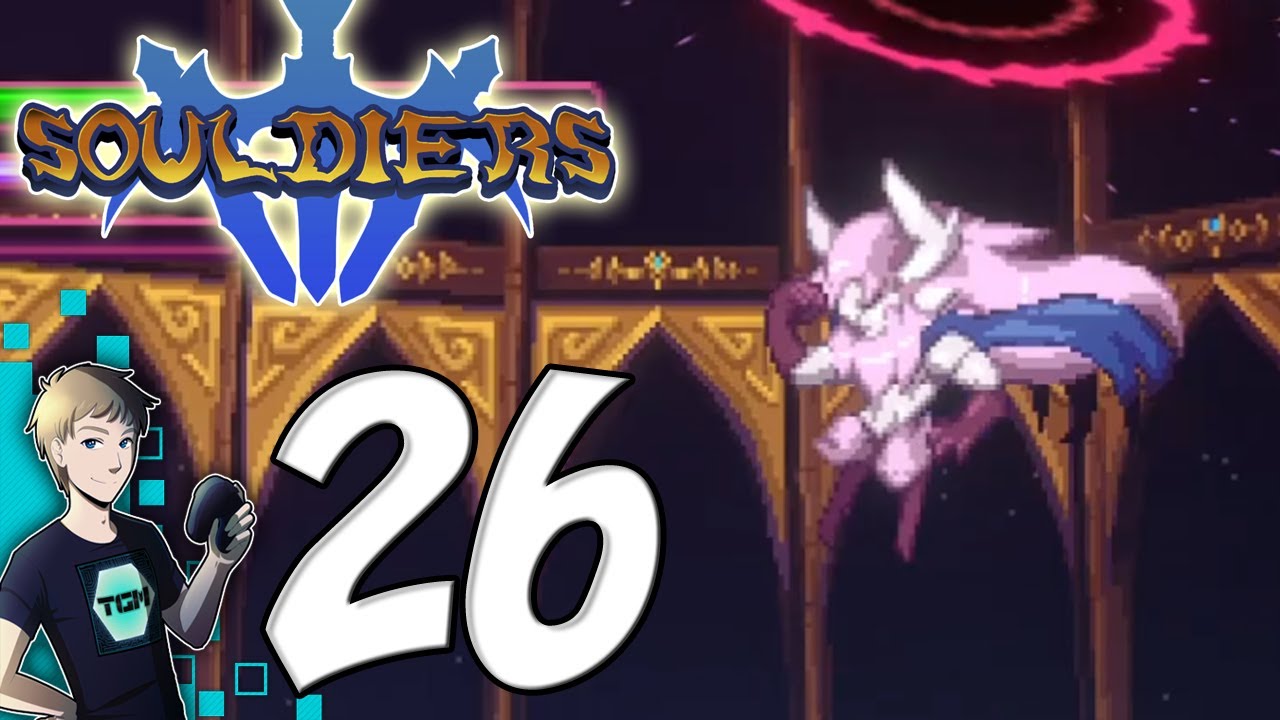 Souldiers - Part 26: Dragon Castle, Final Bosses & Ending
