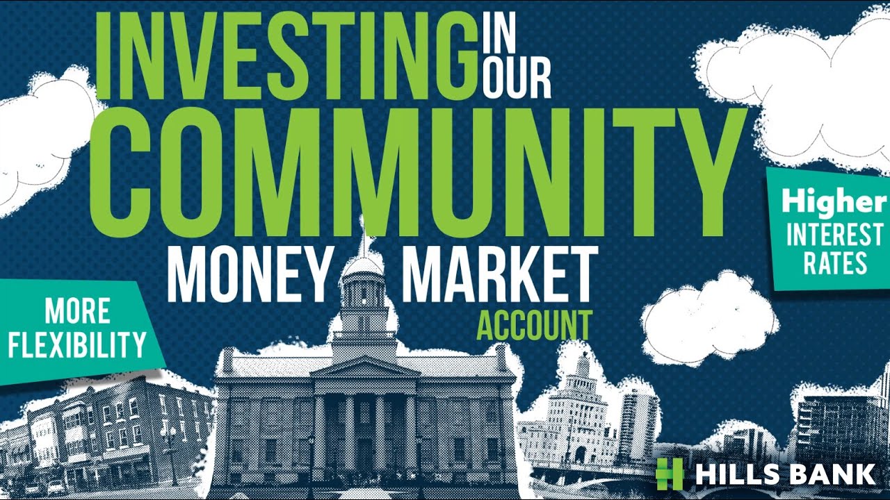 Hills Bank Investing In Our Community Money Market Account YouTube hills-bank-investing-in-our-community-money-market-account-youtube