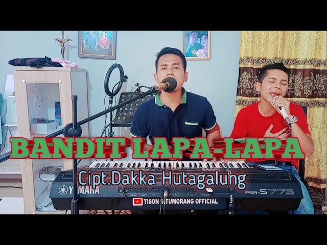 BANDIT LAPA-LAPA CIPT DAKKA HUTAGALUNG COVER RONALDO SITUMORANG & TISON SITUMORANG class=