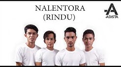 ADISTA - NALENTORA (RINDU) lirik Indonesia 2018  - Durasi: 3:40. 