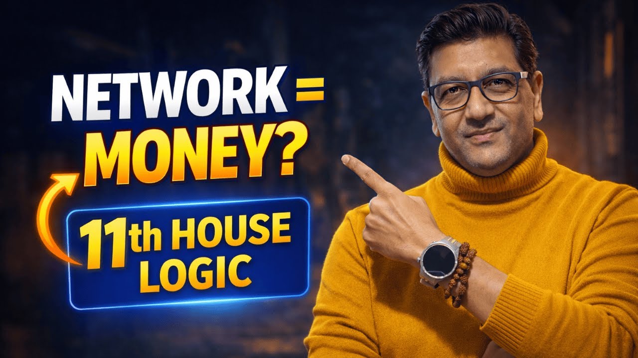 11th House in Kundli | Why Gains, Money & Desires Never Feel Enough, Income, Network & Desires Logic