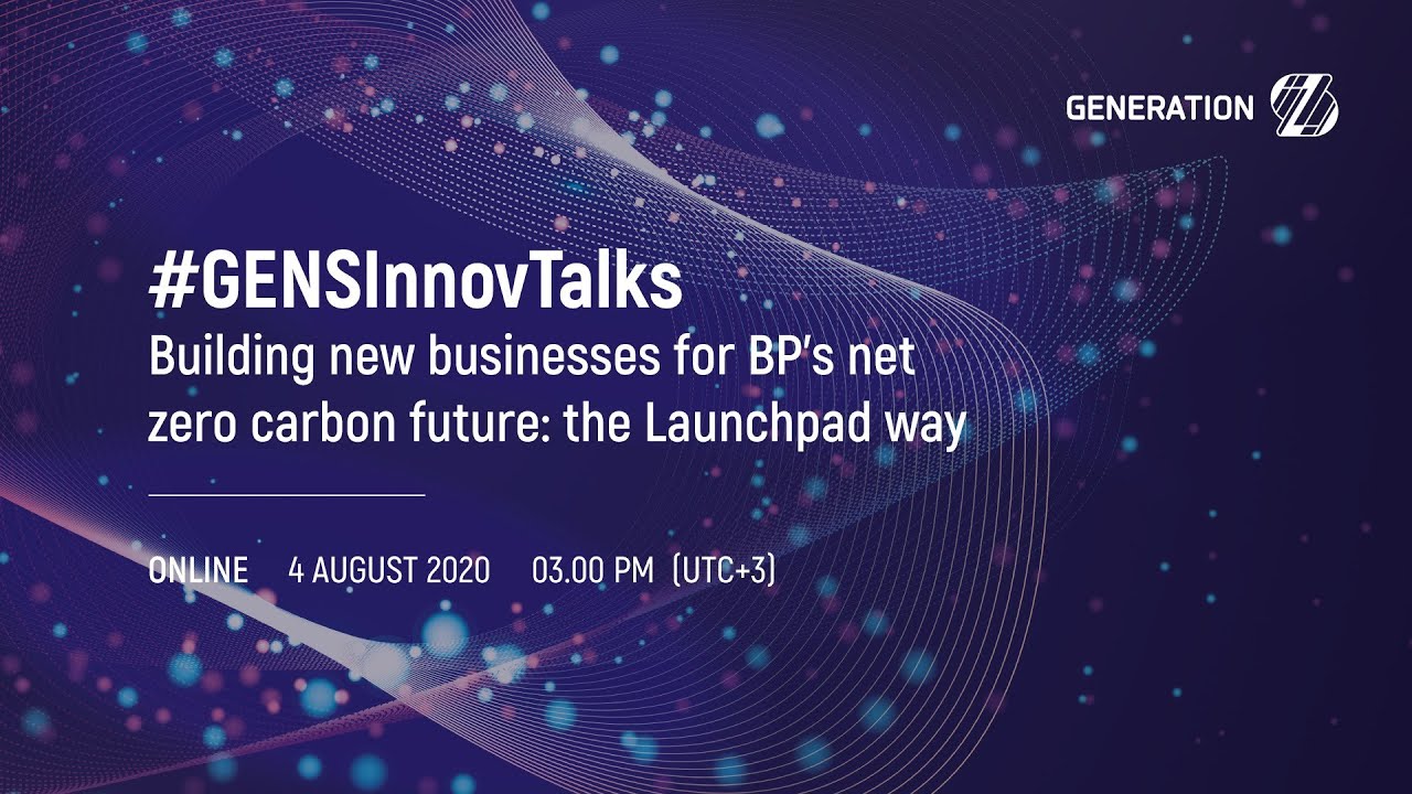 GenerationS: InnovTalk with Val Nefyodova from bp Launchpad