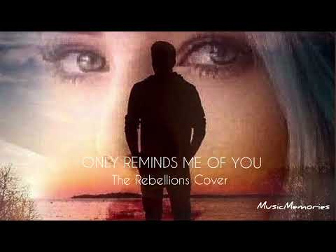 Only Reminds Me Of You - The Rebellions Cover