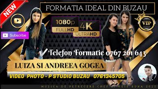 FORMATIA IDEAL DIN BUZAU -  SOLISTE LUIZA SI ANDREEA GOGEA COLAJ MANELE 2022