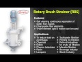 Rotary brush strainer rbs