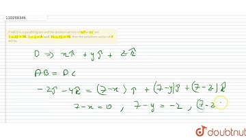 If ABCD is a parallelogram and the position vectors of A,B and C are `hati+3hatj+5hatk,