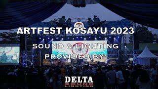 Acara Meriah Artfest Kosayu 2023 Production By Delta Sound System U0026 Lighting