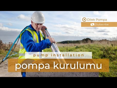 Video: Dalgıç Pompa Nasıl Kurulur