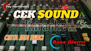 CEK SOUND DANGDUT BASS GLER CLARITY CINTA JADI BENCI KARAOKE TERBARU 2025