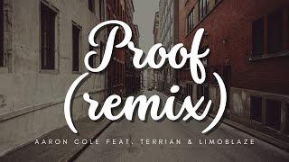 Proof (remix) - Aaron Cole feat. Terrian & Limoblaze (TRADUÇÃO)