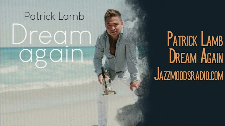 Patrick Lamb - Dream Again
