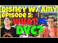 Disney With Amy~Episode 5~What Is The Disney Vacation Club? Disney Vlog
