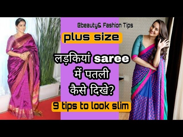 how to look slim in saree when you are fat