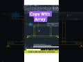 Copy With Array #cad #caddesign #cadcamdesigncenter