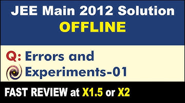 JEE Main 2012 Physics Solutions | Error and Experiments 01