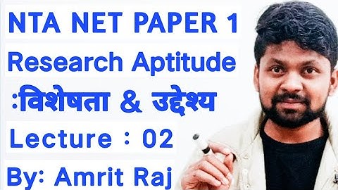 Research Aptitude For Ugc Nta Net Paper One By Amrit Raj.Lecture no. 02| Objectives and Significance