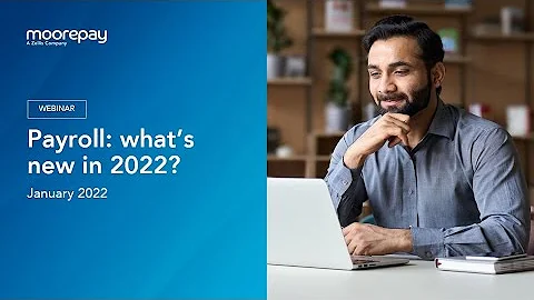 Payroll: what's new in 2022?