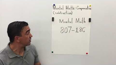 Mental Math: Compensation (Subtraction) Example 1 / My Growing Brain
