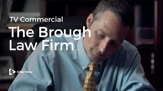 The Brough Law Firm TV Commercial || Legal Video Marketing || Crisp Video