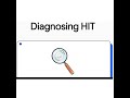 Diagnosing Heparin-Induced Thrombocytopenia (HIT): Essential Clinical Insights for Timely Care
