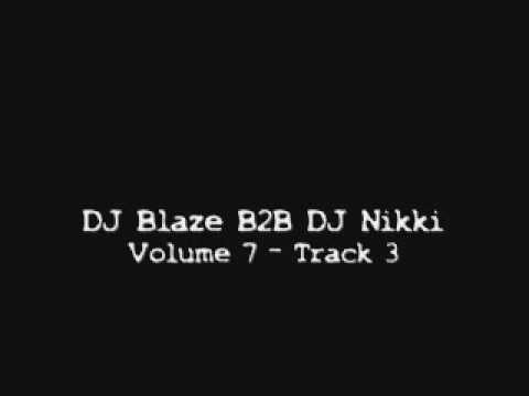 DJ Blaze B2B DJ Nikki - Volume 7 - Track 3