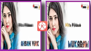 kinemaster name art video 2022, kinemaster video editing, training video editing status, (Mukaram)