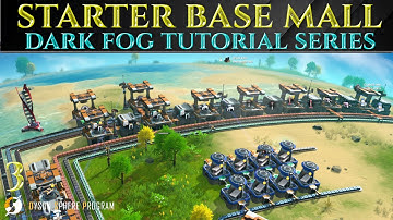STARTER BASE MALL - Guide DYSON SPHERE PROGRAM Dark Fog 3