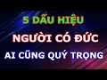 Người Ăn Ở Hiền Lành Có Đức Thường Có 5 Dấu Hiệu Này Ai Cũng QUÝ Trọng