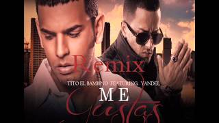 Tito El Bambino - Me gustas (Ft Yandel) (Adrián Gutiérrez Remix) 2013