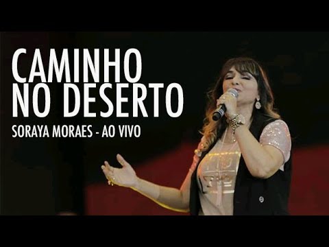 Música Caminho no Deserto - SORAYA MORAES