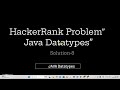 HackerRank Problem -8 Solution | Java Datatypes