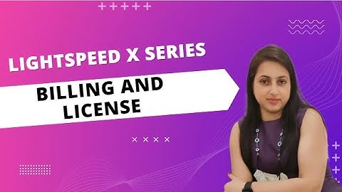 Lightspeed X Series | Billing & License