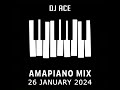 AMAPIANO MIX 2024 | 26 JANUARY | DJ Ace ♠️