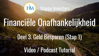 Stap 1 Geld Besparen | Gratis Cursus Financieel Vrij Worden | Happy Investors #sparen #geld by Happy Investors  103 views 1 month ago 6 minutes, 53 seconds