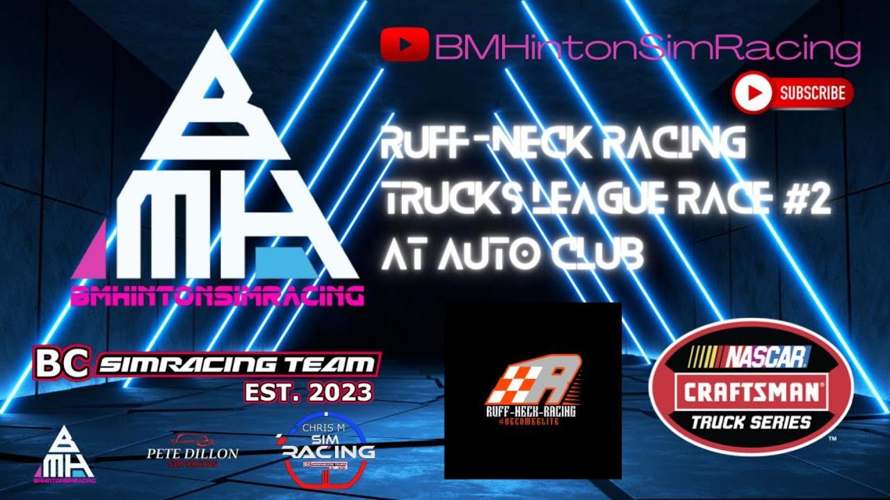 iRacing Ruff-Neck Racing Trucks League Race #2 at Auto Club - BC ...