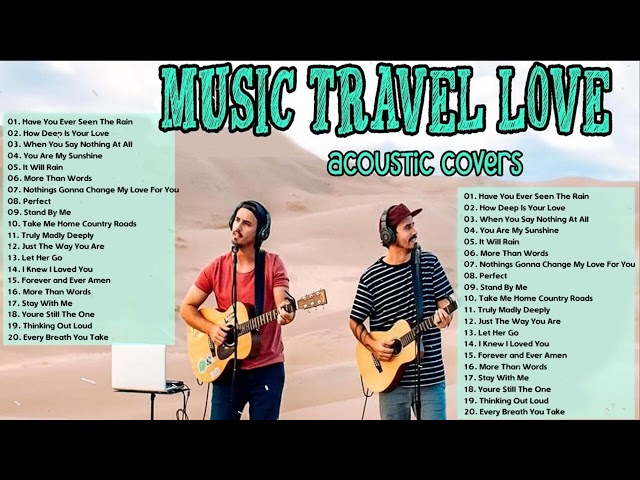 Music Travel Love - New Acoustic Cover Songs 2023 Non Stop Playlist   Music Avenue class=