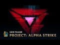 PROJECT: Alpha Strike | Skins Trailer - League of Legends