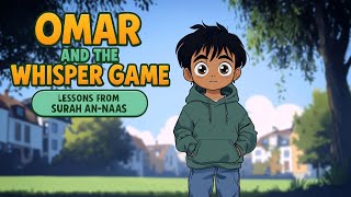 The Juz Amma Class Episode 7 | Surah An-Nas | Omar and The Whisper Game