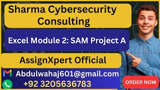 Famous Sharma Cybersecurity Consulting Excel Module 2 SAM Project A (STEP BY STEP ) AssignXpert Official Profile