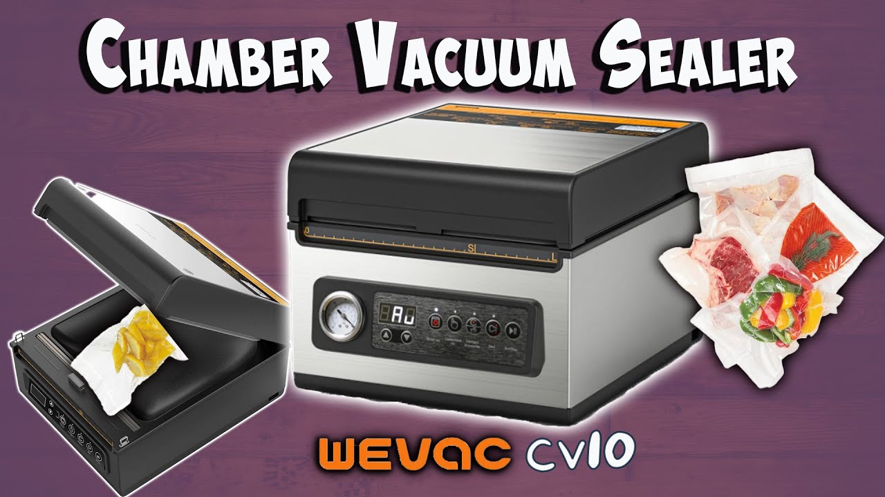 Wevac CV 10 Chamber Vacuum Sealer Review The Most Versatile Budget